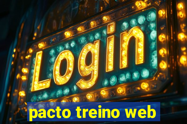 pacto treino web